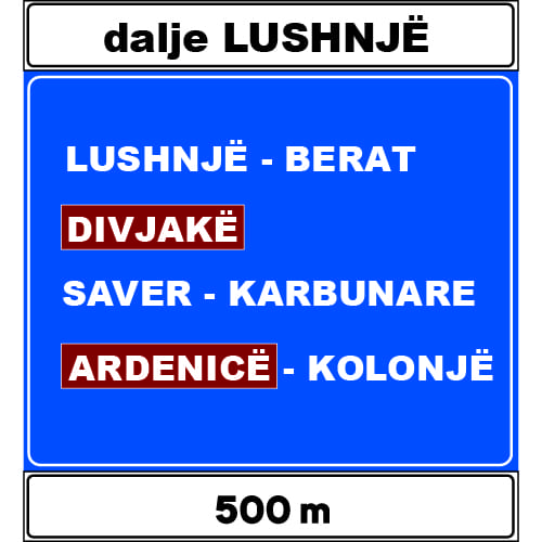 Sinjali në figurë tregon se dalja për Lushnje është pas distancës 500 metra.
